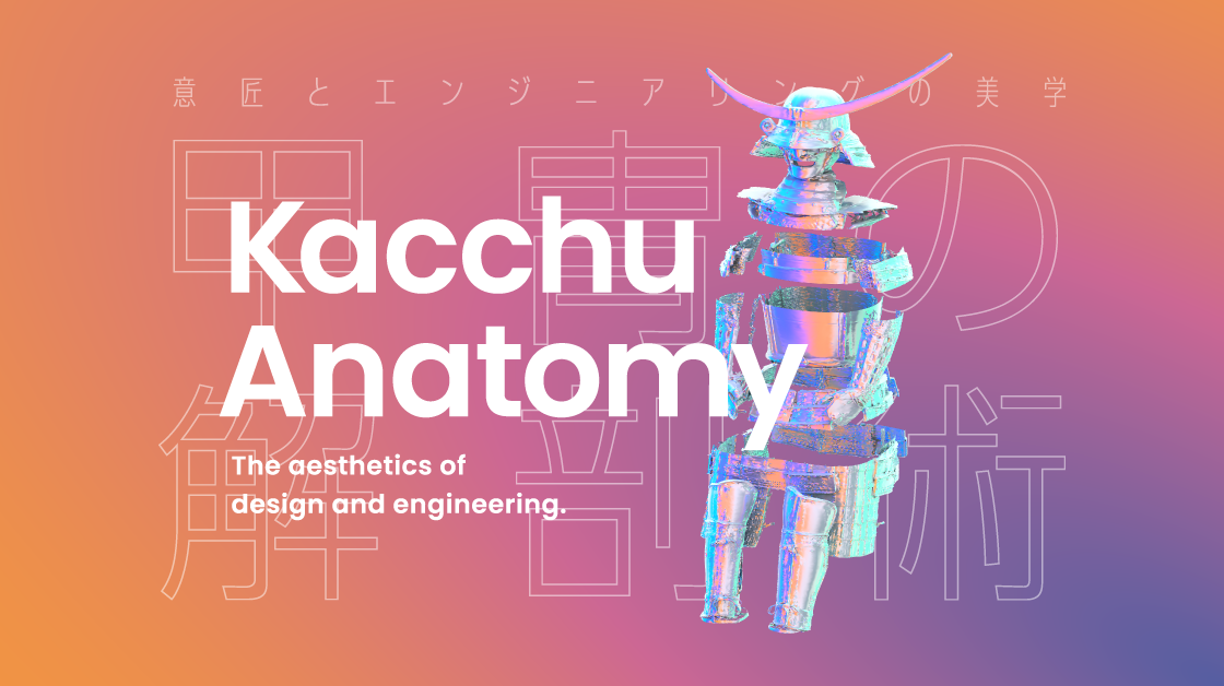 KACCHU Anatomy: The aesthetics of design and engineering